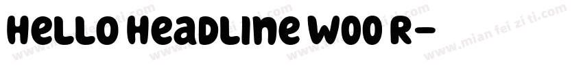 Hello Headline W00 R字体转换